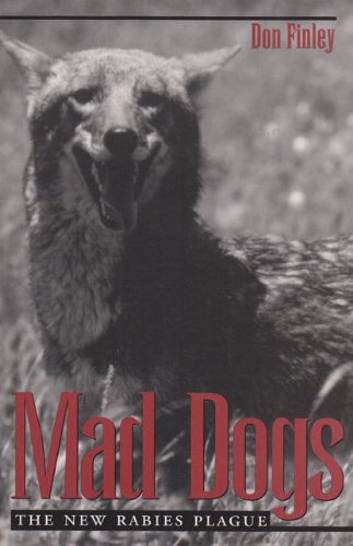 9780890968222: Mad Dogs: The New Rabies Plague
