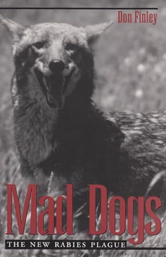 Stock image for Mad Dogs New Rabies Plague The Louise Lindsey Merrick natural environment series 26 for sale by PBShop.store US