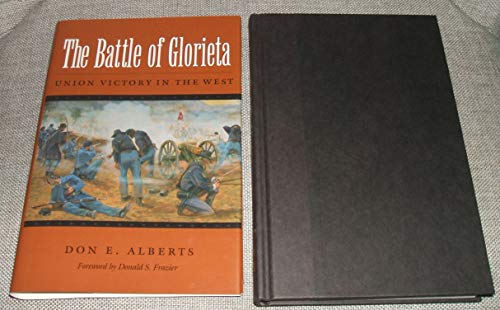 Stock image for The Battle of Glorieta: Union Victory in the West (Texas Am University Military History Series , No 61) for sale by Goodwill Books