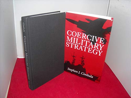 Beispielbild fr Coercive Military Strategy zum Verkauf von Better World Books
