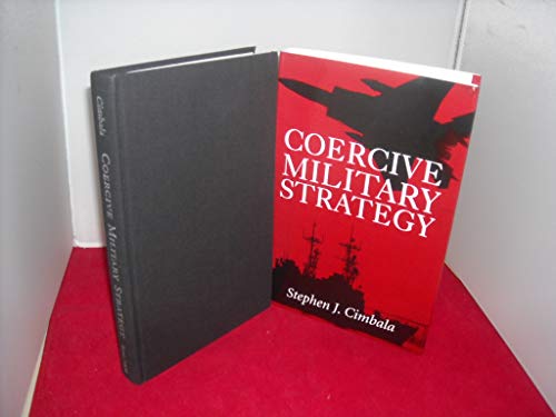 Imagen de archivo de Coercive Military Strategy a la venta por Books to Die For