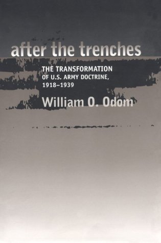 9780890968383: After the Trenches: The Transformation of the U.S. Army, 1918-1939 (Williams-Ford Texas A&M University Military History Series)