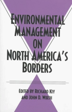 Stock image for Environmental Management on North America's Borders (Environmental History Series) for sale by Books Do Furnish A Room