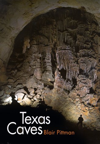 Stock image for Texas Caves (Louise Lindsey Merrick Natural Environment Series) for sale by Books of the Smoky Mountains