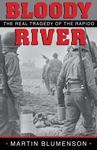 Beispielbild fr Bloody River: The Real Tragedy of the Rapido (Volume 63) (Williams-Ford Texas A&M University Military History Series) zum Verkauf von SecondSale