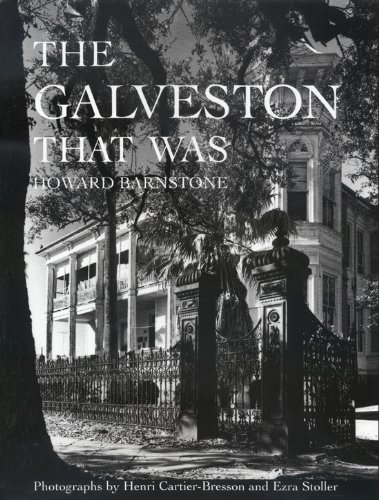 The Galveston That Was (Sara and John Lindsey Series in the Arts and Humanities) (9780890968871) by Barnstone, Howard