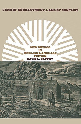 Beispielbild fr Land of Enchantment, Land of Conflict: New Mexico in English-Language Fiction (Tarleton State University Southwestern Studies in the Humani) - Caffey, David L. zum Verkauf von Big Star Books