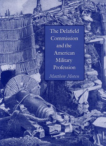 Stock image for The Delafield Commission and the American Military Profession (Volume 67) (Williams-Ford Texas A&M University Military History Series) for sale by HPB Inc.