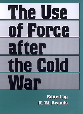 Stock image for The Use of Force after the Cold War for sale by Better World Books