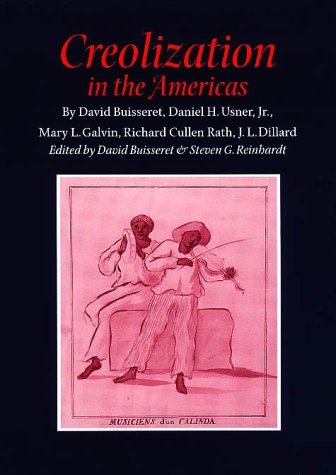 Beispielbild fr Creolization in the Americas (Volume 32) (Walter Prescott Webb Memorial Lectures, published for the University of Texas at Arlington by Texas A&M University Press) zum Verkauf von HPB-Red