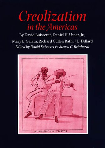Stock image for Creolization in the Americas (Volume 32) (Walter Prescott Webb Memorial Lectures, published for the University of Texas at Arlington by Texas A&M University Press) for sale by HPB-Red
