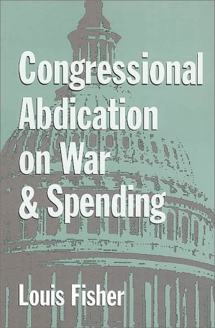 Beispielbild fr Congressional Abdication on War and Spending zum Verkauf von Better World Books