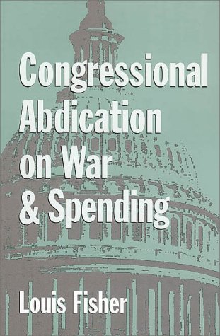 9780890969502: Congressional Abdication on War and Spending