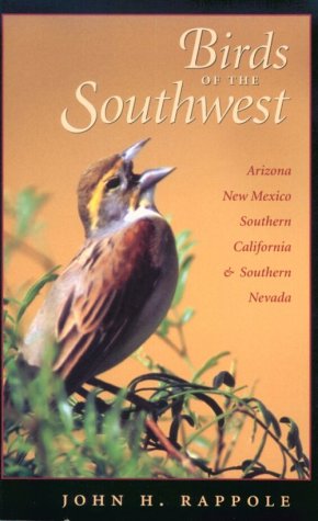 Stock image for Birds of the Southwest: Arizona, New Mexico, Southern California & Southern Nevada for sale by Revaluation Books