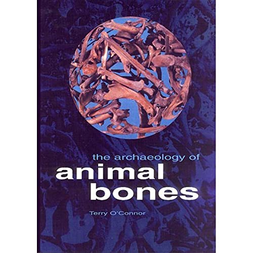 9780890969595: The Archaeology of Animal Bones (Texas A & M University Anthropology)