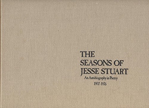 9780890970072: The seasons of Jesse Stuart: An autobiography in poetry, 1907-1976