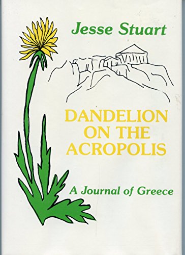 Dandelion on the Acropolis (A Journal of Greece)