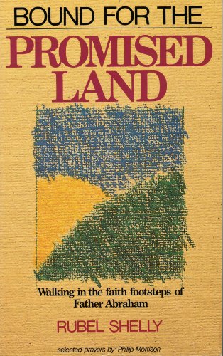 Beispielbild fr Bound for the promised land: Walking in the faith footsteps of father Abraham zum Verkauf von ThriftBooks-Dallas