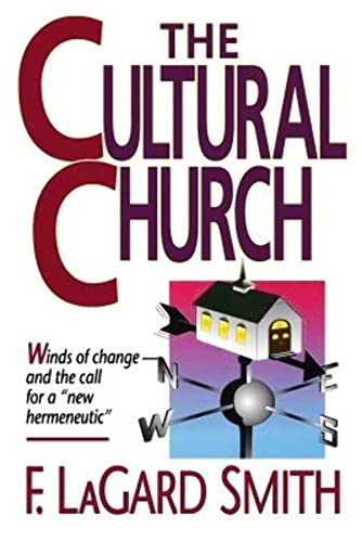 Beispielbild fr The Cultural Church: Winds of Change and the Call for a New Hermeneutic zum Verkauf von Orion Tech