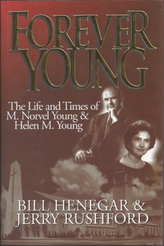 Beispielbild fr Forever Young: The Life and Times of M. Norvel Young Helen M. Young zum Verkauf von Front Cover Books