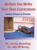 Stock image for Before You Write Your Own Curriculum: Twelve Points to Ponder for sale by Gulf Coast Books