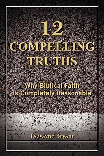 9780890984772: 12 Compelling Truths