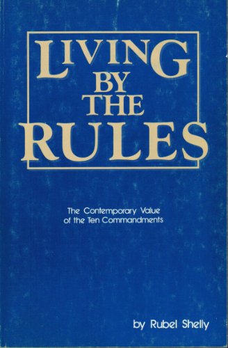 Beispielbild fr Living by the Rules : The Contemporary Value of the Ten Commandments zum Verkauf von Better World Books