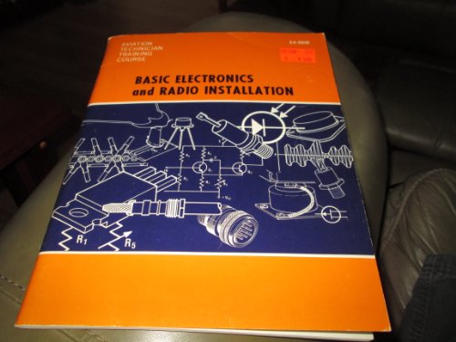Stock image for Basic Electronics and Radio Installation (Aviation Technician Training) for sale by HPB-Emerald