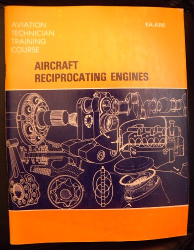 9780891000754: Aircraft Reciprocating Engines: An Aviation Maintenance Publishers, Inc. Training Manual