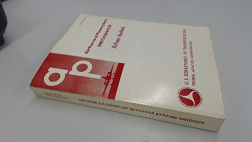 Imagen de archivo de Airframe and Powerplant Mechanics: Airframe Handbook (Ea-Ac 65-15A) a la venta por Goodwill Books