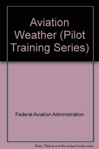 9780891001607: Aviation Weather (Pilot Training Series)