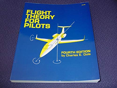 Imagen de archivo de Flight Theory for Pilots, Fourth Edition (Jeppesen-Sanderson Training Products) a la venta por Books of the Smoky Mountains