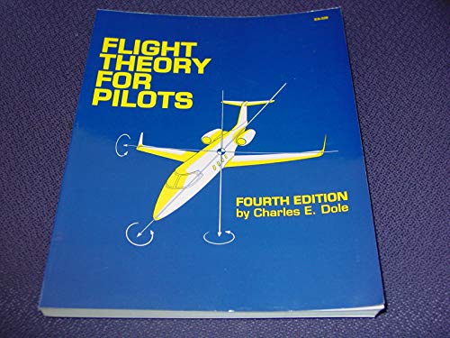 Stock image for Flight Theory for Pilots, Fourth Edition (Jeppesen-Sanderson Training Products) for sale by Dream Books Co.