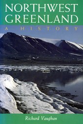 Stock image for Northwest Greenland: A History for sale by Brickyard Books