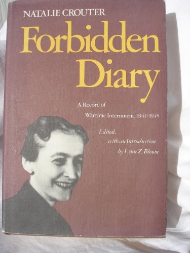 Beispielbild fr Forbidden Diary : A Record of Wartime Internment, 1941-1945 zum Verkauf von Better World Books