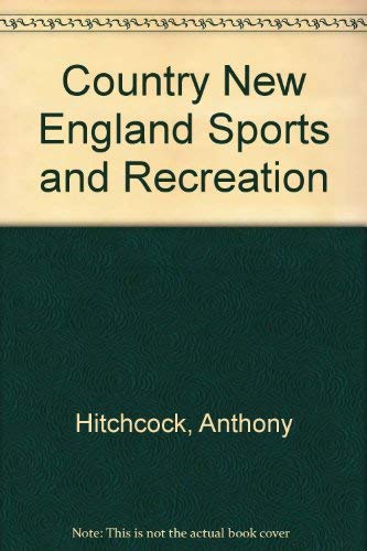 Beispielbild fr Country New England Sports and Recreation zum Verkauf von Wonder Book