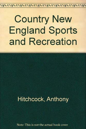 Stock image for Country New England Sports and Recreation for sale by Wonder Book