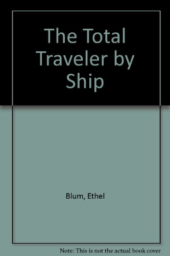 9780891021650: The Total Traveler by Ship [Idioma Ingls]