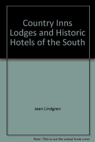 Imagen de archivo de Country inns, lodges, and historic hotels of the South (The Compleat traveler's companion) a la venta por POQUETTE'S BOOKS