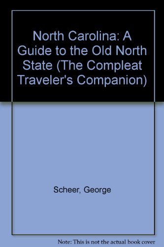 Stock image for North Carolina: A Guide to the Old North State (The Compleat Traveler's Companion) for sale by Wonder Book