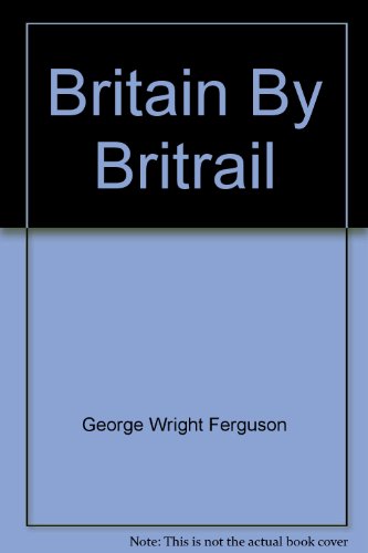 Beispielbild fr Britain By Britrail (The Compleat Traveler) zum Verkauf von Hawking Books