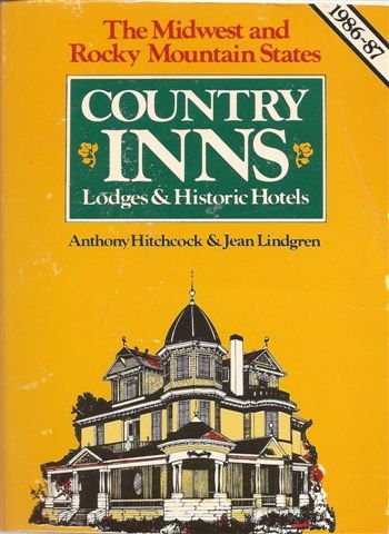 Stock image for Country Inns : Mid-West and Rocky Mountains: 1987-88 for sale by Better World Books Ltd