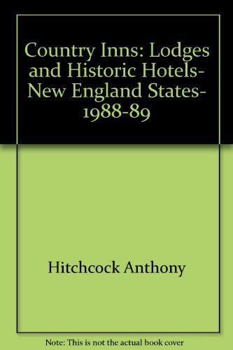 Imagen de archivo de Country Inns : Lodges and Historic Hotels, New England States, 1988-89 a la venta por UHR Books