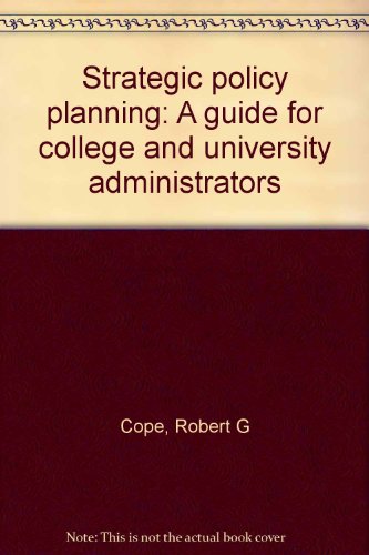 Beispielbild fr Strategic Policy Planning : A Guide for College and University Administrators zum Verkauf von Better World Books