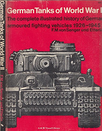 Stock image for German tanks of World War II: The complete illustrated history of German armoured fighting vehicles, 1926-1945 for sale by Front Cover Books