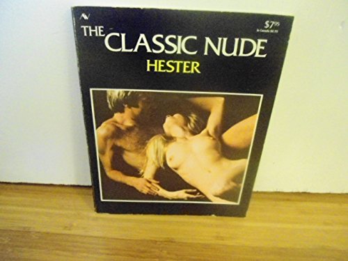 9780891040156: THE CLASSIC NUDE [Tapa blanda] by HESTER, George M.