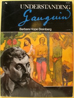 Stock image for Understanding Gauguin: An analysis of the work of the legendary rebel artist of the 19th century (Understanding the masters series) for sale by Wonder Book