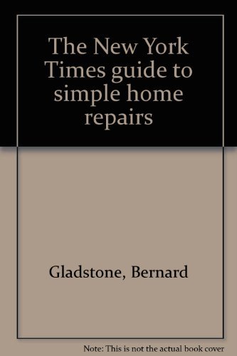 9780891040408: The New York Times guide to simple home repairs
