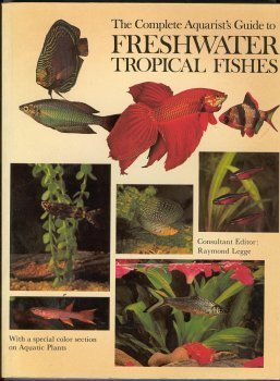 Stock image for The Complete Aquarist's Guide to Freshwater Tropical Fishes, with a Special Color Section for sale by Eryops Books
