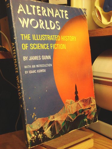 9780891040491: Alternate Worlds: The Illustrated History Of Science Fiction.